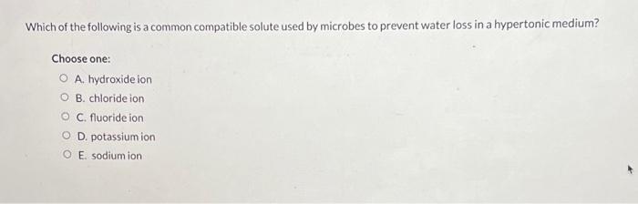 Solved Which of the following is a common compatible solute