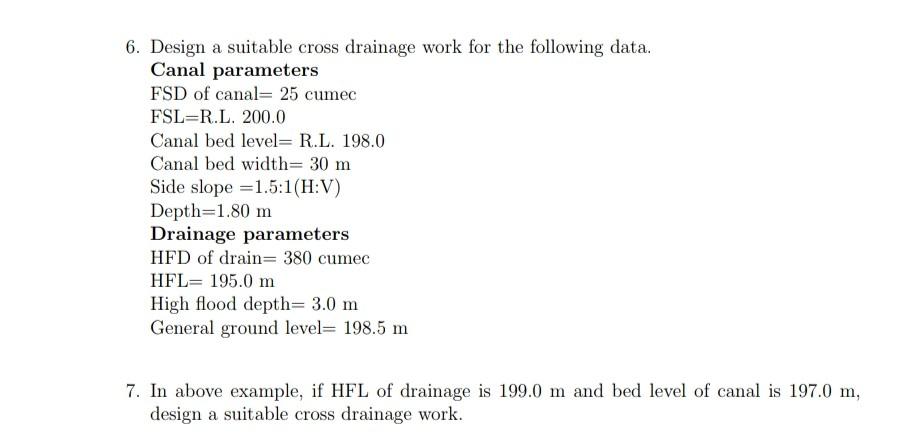 6. Design a suitable cross drainage work for the | Chegg.com