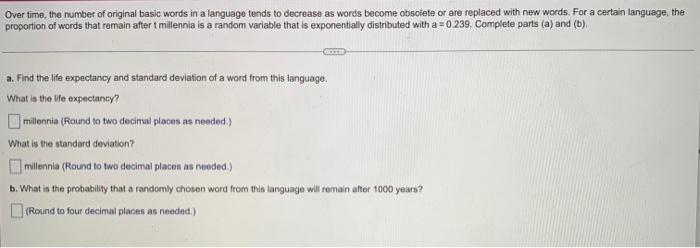 Over time, the number of original basic words in a language tends to decrease as words become obsolete or are replaced with n