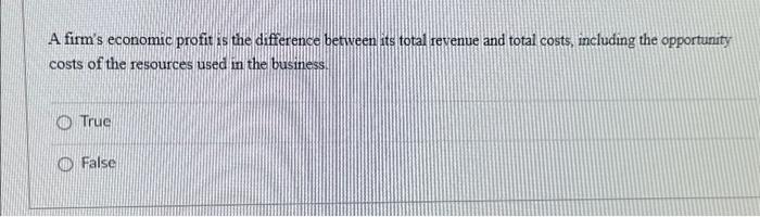 Solved A firm's economic profit is the difference between | Chegg.com