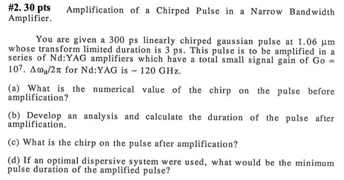 #2.30 pts Amplification of a Chirped Pulse in a | Chegg.com