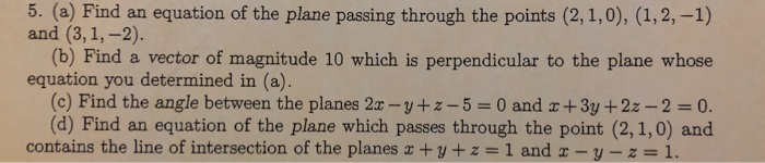 Solved 5. (a) Find an equation of the plane passing through | Chegg.com