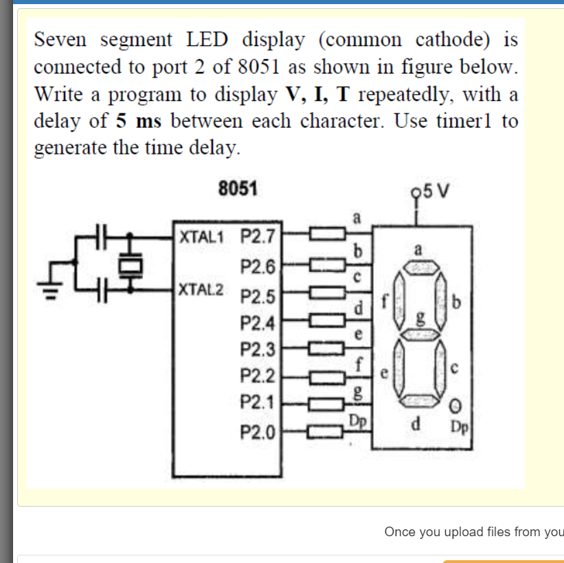 Solved Seven Segment Led Display (common Cathode) Is 