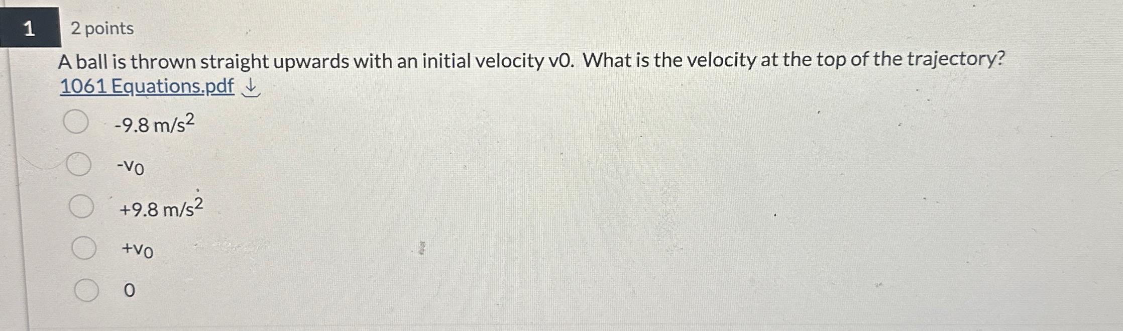 Solved A ball is thrown straight upwards with an initial | Chegg.com