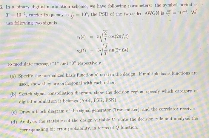 Solved 3. In a binary digital modulation scheme, we have | Chegg.com