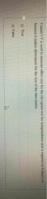 Solved Cramér's V is used to measure effect size for the | Chegg.com