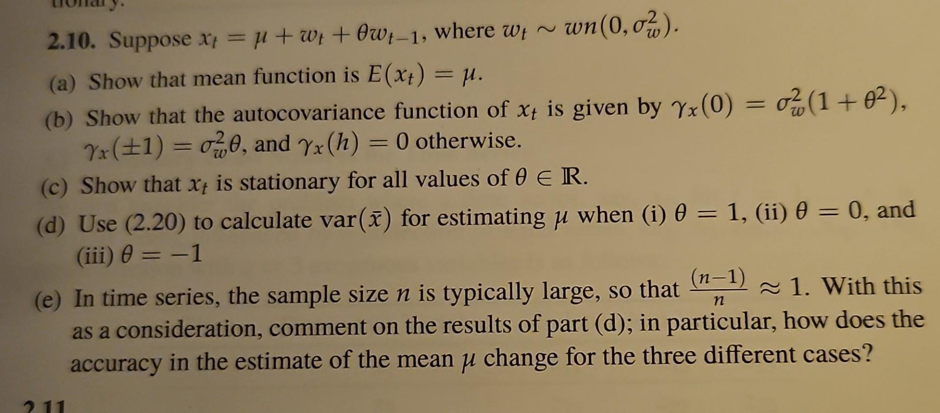 Solved 2.10. Suppose xt=μ+wt+θwt−1, where wt∼wn(0,σw2). (a) | Chegg.com