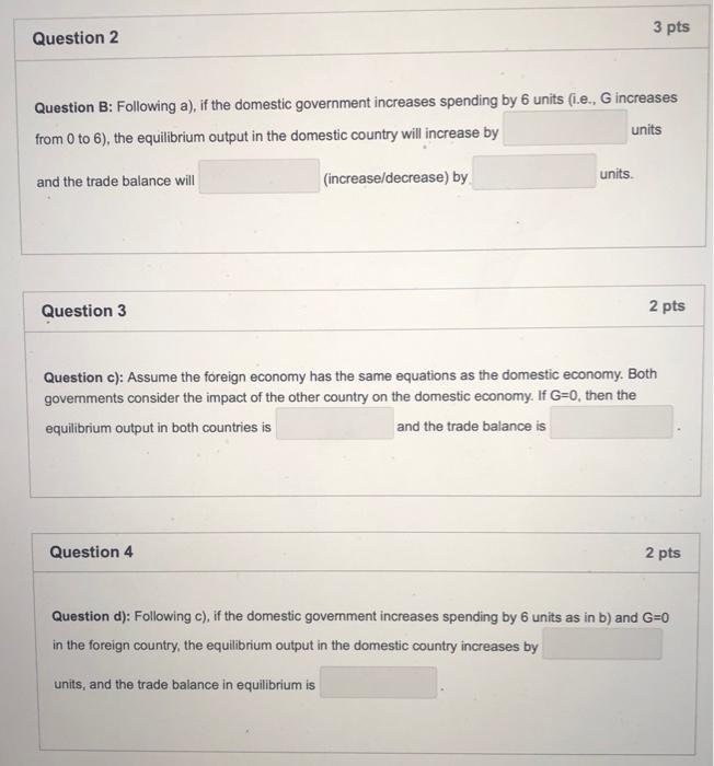 Solved Question 1 2 pts Consider the following open economy. | Chegg.com
