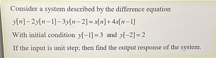 Solved Consider a system described by the difference | Chegg.com