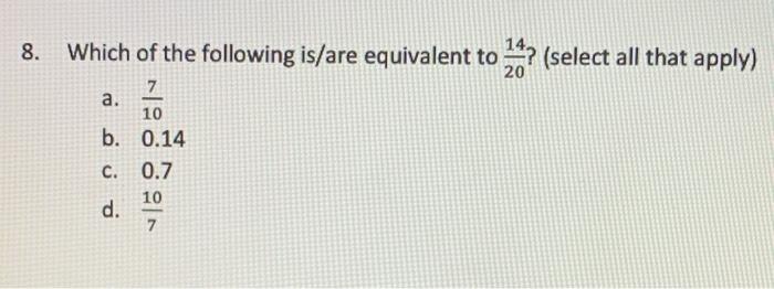 Solved 8. Which of the following is/are equivalent to 20? | Chegg.com