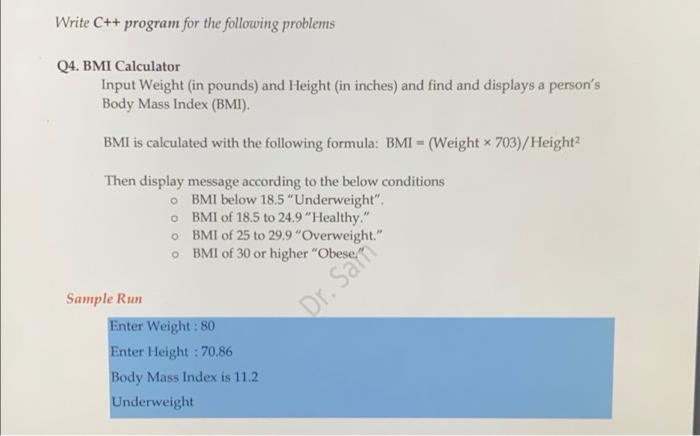 Solved Write C++ program for the following problems Q4. BMI | Chegg.com