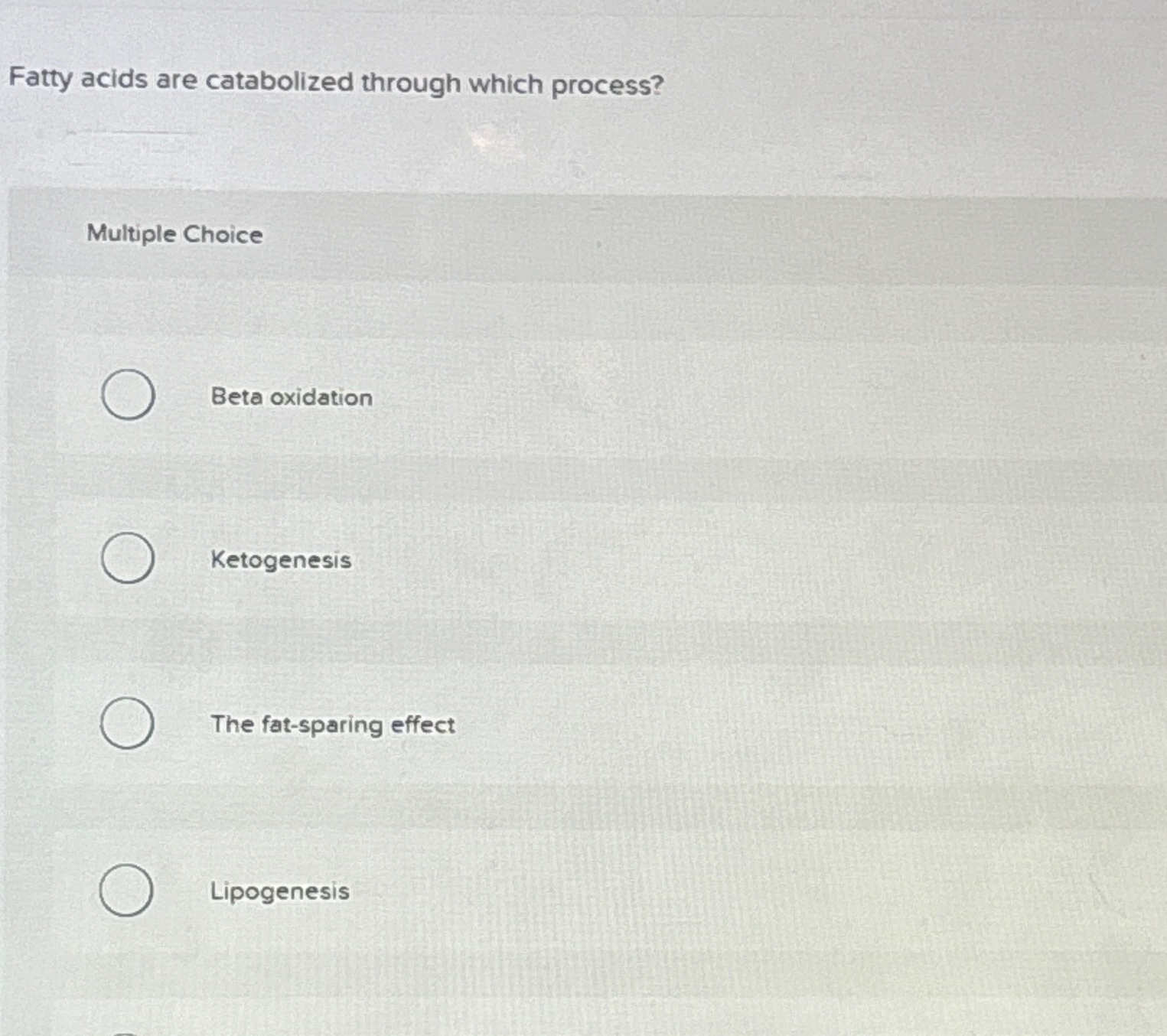 Solved Fatty acids are catabolized through which