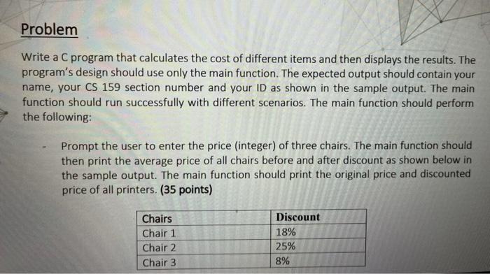 Solved Problem Write a C program that calculates the cost of | Chegg.com