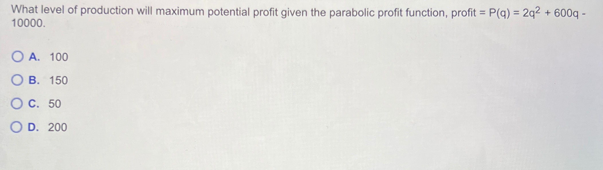 Solved What level of production will maximum potential | Chegg.com