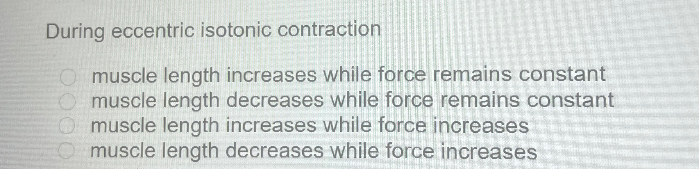 Solved During eccentric isotonic contractionmuscle length | Chegg.com