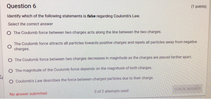 identify which of the following statements is false regarding coulomb's law