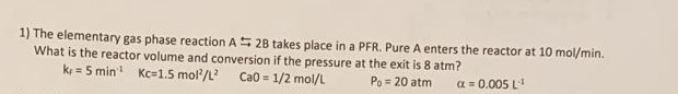 Solved 1) The elementary gas phase reaction AS 2B takes | Chegg.com