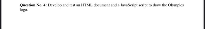 Solved Question No. 4: Develop and test an HTML document and | Chegg.com