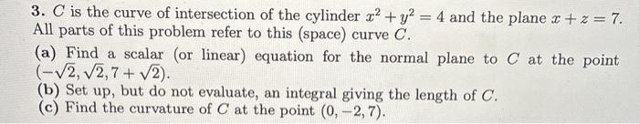 Solved 3. C is the curve of intersection of the cylinder | Chegg.com