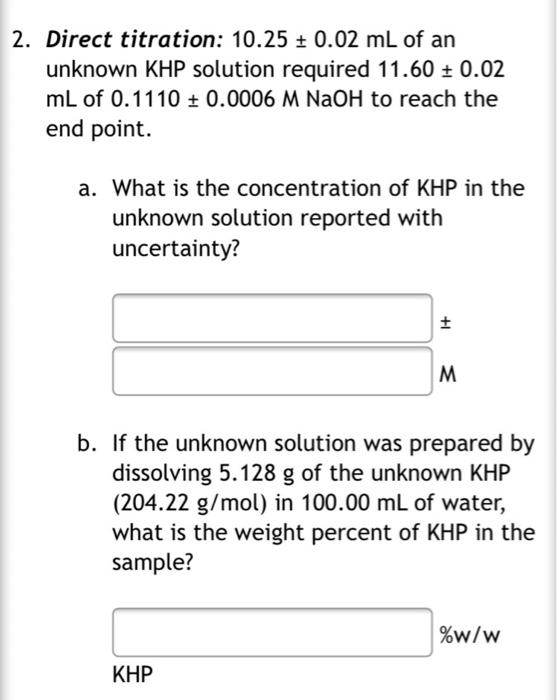 Solved 2. Direct titration 10.25 +0.02 mL of an unknown KHP