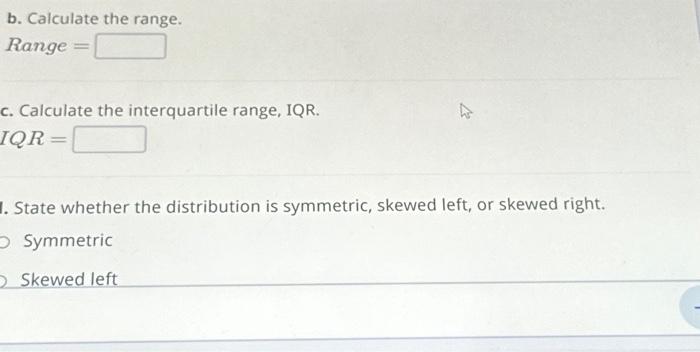 b. Calculate the range. Range = c. Calculate the | Chegg.com