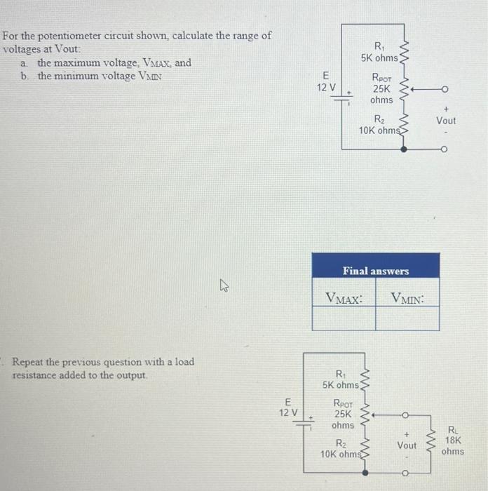Solved For the potentiometer circuit shown, calculate the Circuit Diagram