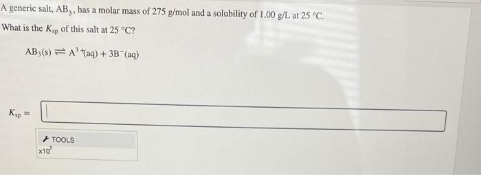 Solved A generic salt, AB3, has a molar mass of 275 g/mol | Chegg.com