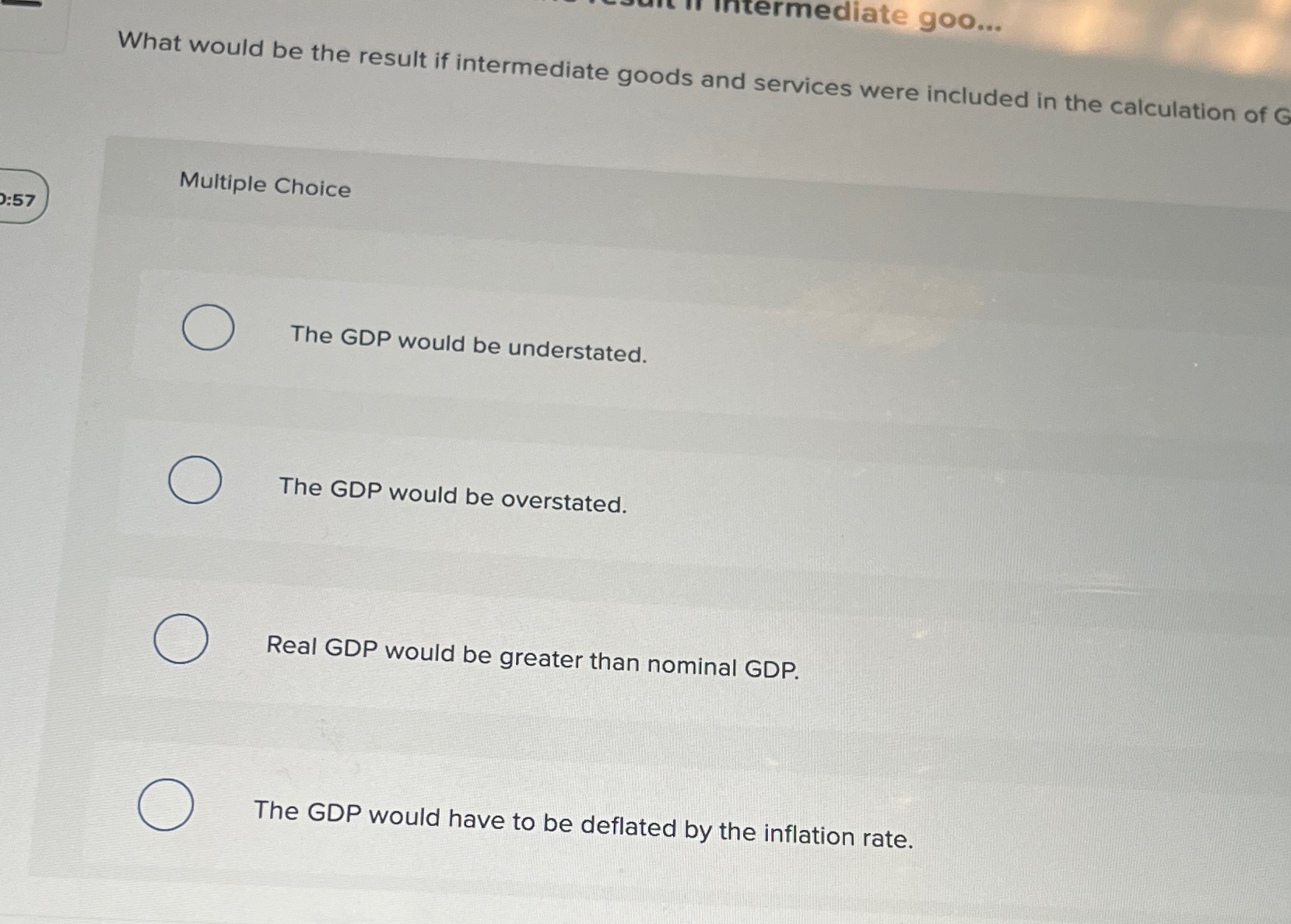 Solved What would be the result if intermediate goods and | Chegg.com