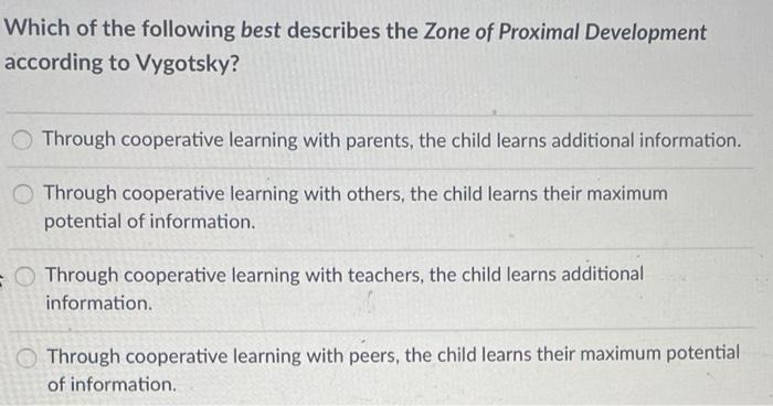 which of the following best describes the zone of proximal development