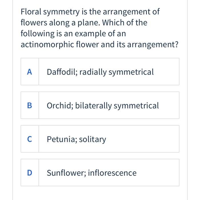 Solved Floral symmetry is the arrangement of flowers along a