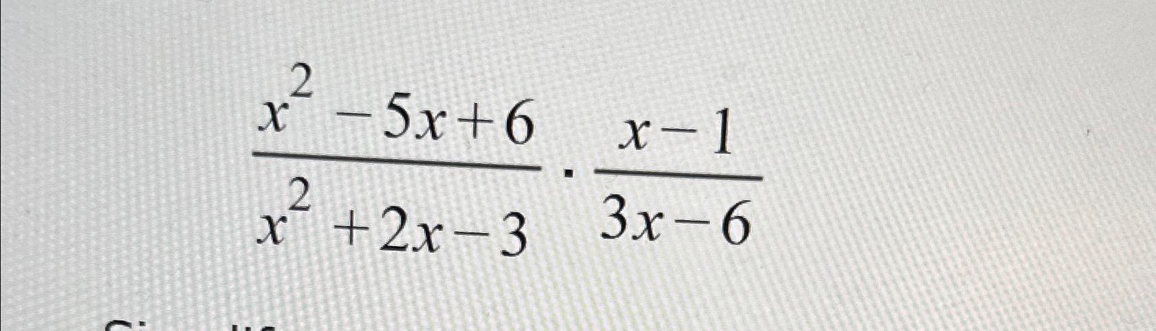 2x 3 6 x 5 2 x 6