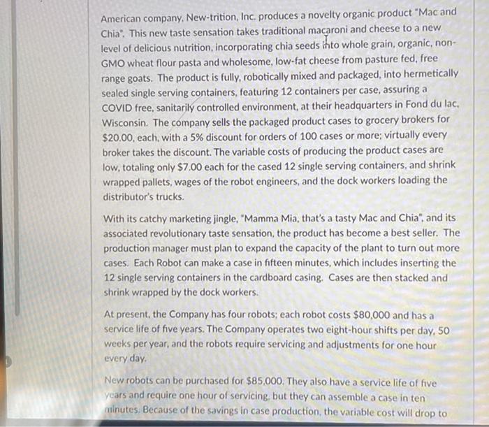 Solved What if the company determines they need to make