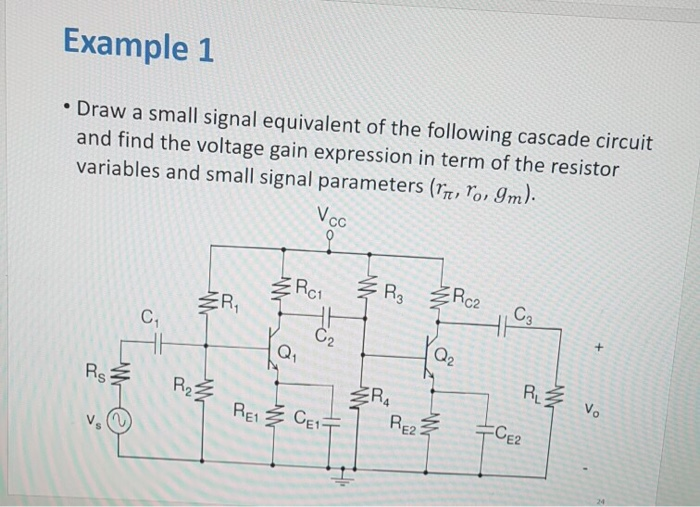 Solved Example 1 • Draw A Small Signal Equivalent Of The | Chegg.com