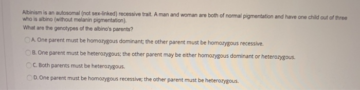 Solved Albinism is an autosomal (not sex-linked) recessive | Chegg.com