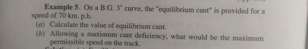 Solved Example 5. On A B.G. 3º Curve, The "equilibrium Cant" | Chegg.com