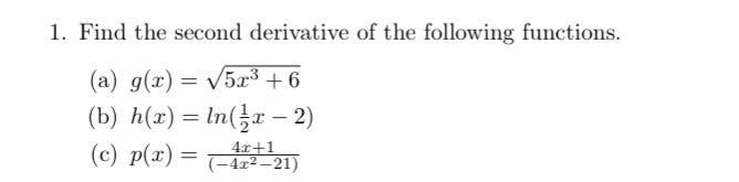 Solved 1. Find the second derivative of the following | Chegg.com