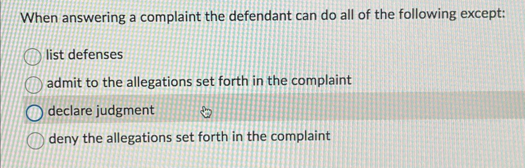 Solved When answering a complaint the defendant can do all | Chegg.com