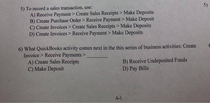 Solved 5) To record a sales transaction, use: A) Receive | Chegg.com