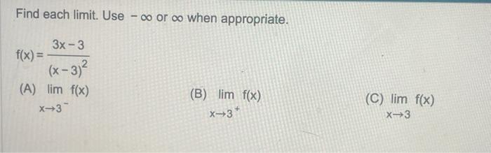Solved Find each limit. Use −∞ or ∞ when appropriate. | Chegg.com