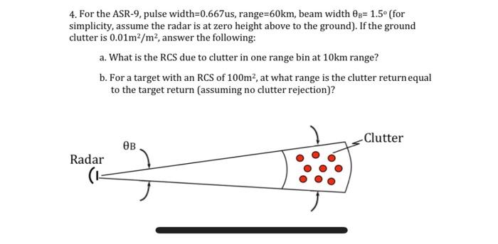 Solved 4 For The Asr 9 Pulse Width 0 667us Range 60km Chegg Com