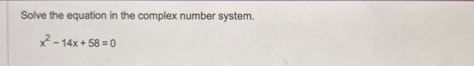 Solved Solve the equation in the complex number | Chegg.com