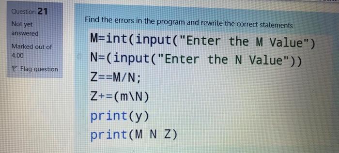 Solved Question 21 Find the errors in the program and | Chegg.com