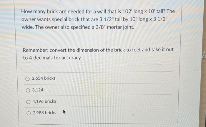 Solved How many brick are needed for a wall that is 102′ | Chegg.com