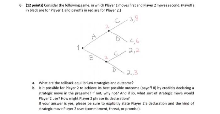 Solved 6. (12 points) Consider the following game, in which | Chegg.com
