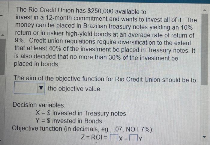 Solved The Rio Credit Union has $250,000 available to invest | Chegg.com