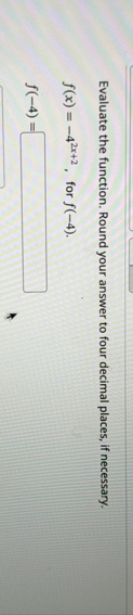 Solved Evaluate the function. Round your answer to four | Chegg.com