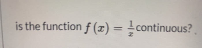 Solved Is The Function F Continuous Chegg Solved Is The Function F Continuous Chegg