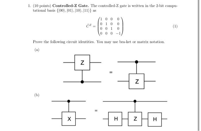 Solved 1. (10 points) Controlled-Z Gate. The controlled-Z | Chegg.com