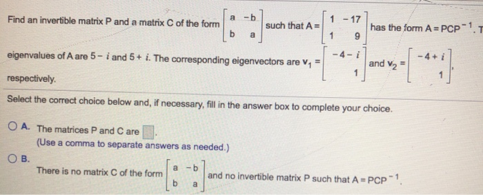 Solved Find an invertible matrix P and a matrix C of the Chegg