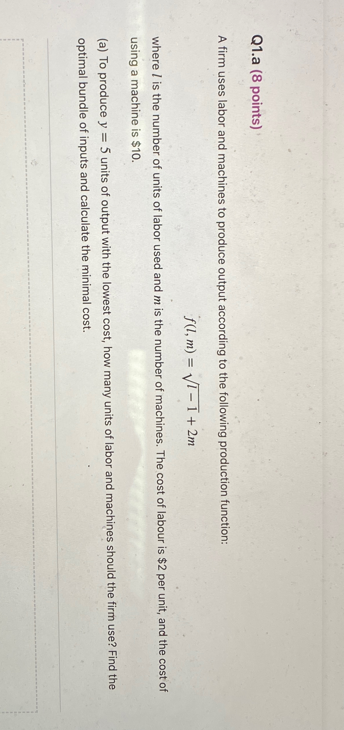 Solved Q1.a (8 ﻿points)A firm uses labor and machines to | Chegg.com